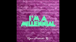 Ryan Alexander - Millennial (Lyric Video)