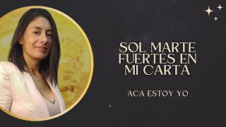 Sol Marte fuertes en mi carta natal