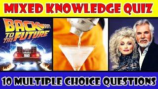 MIXED KNOWLEDGE QUIZ (#3, #4 & #10 Are The Stumpers) 10 Multiple Choice Questions