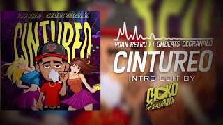 Yoan Retro ❌ GMBeats Degranalo - Cintureo Intro 128 Bpm Edit By @chokofreshmix