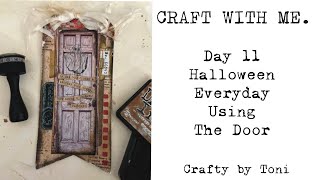 HALLOWEEN EVERYDAY DAY 11… THE DOOR … #craftwithme #halloweenjunkjournal