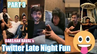 Darshan Raval Late Night Twitter Funny Video part 3