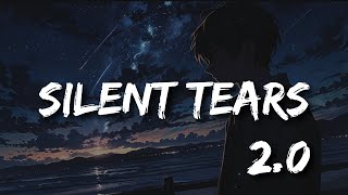 Full Song: "Silent Tears 2.0" - New Heartfelt Emotional Sad Song | Official Lyrics Video 2024.