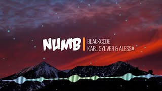 Numb - BlackCode, Karl Sylver & Alessa (Lyrics)