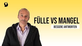 Fülle vs Mangel