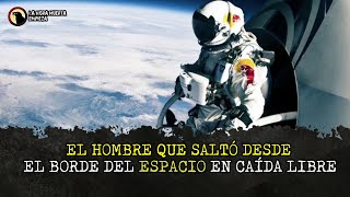 El hombre que SALTÓ DESDE EL borde DEL ESPACIO en caída libre!