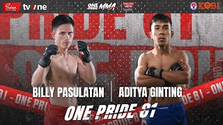 BILLY PASULATAN VS ADITYA GINTING || FULL FIGHT ONE PRIDE MMA 81 KING SIZE NEW # JAKARTA