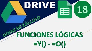 18 - DRIVE: "Hojas de Cálculo de Google" - Funciones Lógicas: =Y() - =O()