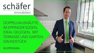 VERKAUF: DHH IM EPPINGER SÜDEN, IDEALE LAGE, TERRASSE & GARTEN | schäfer Immobilien Eppingen