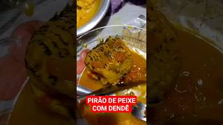 pirão de peixe com dendê na semana santa #shorts