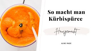 Kürbispüree Selber Machen – 2 Varianten | Aline Made