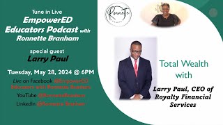 S2 E43: Discover Total Wealth with Larry Paul  #LifeBalance #FinancialWellness #topteacherstrategist