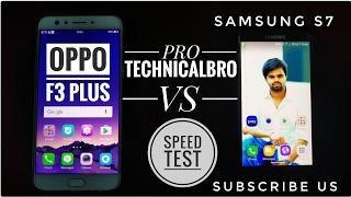 OMG ! Oppo F3 Plus Speed Test vs.Samsung Galaxy S7. Shocking Results-ProTechnicalBro(Sam)