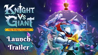 Knight vs Giant: The Broken Excalibur | Launch Trailer