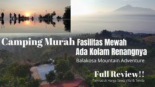 BALAKOSA MOUNTAIN ADVENTURE|FAMILY CAMPING|ADA KOLAM RENANGNYA|CAMPING MURAH FASILITAS MEWAH