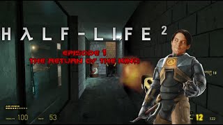 Half-Life 2 playthrough #1, "The return of the king"