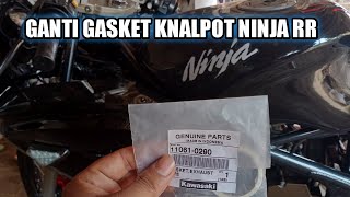 GANTI PAKING KNALPOT NINJA R/RR