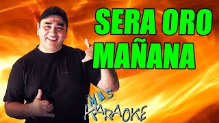 😎 SERA ORO MAÑANA 🟢 La Fiesta 🎤 MAS KARAOKE #cuarteto