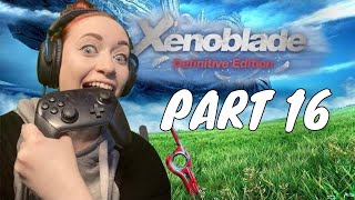 Xenoblade Chronicles Definitive Edition playthrough  [PART 16]