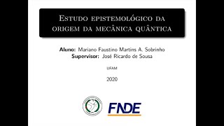 Estudo epistemológico da origem da mecânica quântica - Mariano Arouche Sobrinho