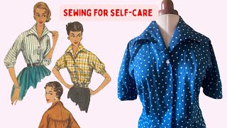 Sewing a 1950’s Blouse for Me Time & My Wellbeing