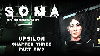 SOMA - Upsilon Part Two (Chapter Three)