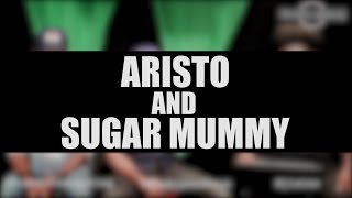 aristo and sugar mummy