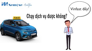 Có nên mua ô tô điện chạy dịch vụ? VinFast có phải là lựa chọn duy nhất?