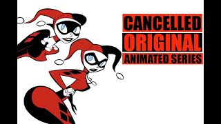 The Original Harley Quinn Cancelled Animated Series