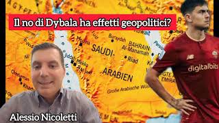 Il no di Dybala all'Arabia Saudita ha effetti geopolitici?