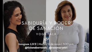 YOGA TALK || Sabiduría y poder de sanación con Rosemary Atri