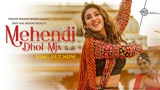 Mehendi Dhol Mix by DJ Lijo | Dhvani Bhanushali | Vishal D, Dj Chetas, Priya S | Hitz Music