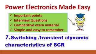 7. Switching characteristics/ transient/dynamic characteristics of SCR/thyristor