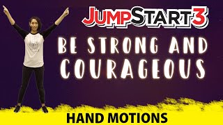 JumpStart3 | Deuteronomy 31:6 Be Strong and Courageous | Official Hand Motions