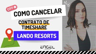 Como Cancelar o Timeshare da Lando Resort e Recuperar Seu Dinheiro Investido 💰