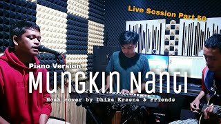 Noah - Mungkin Nanti (ACOUSTIC VERSION) Live Cover by Dhika Kresna & Friends