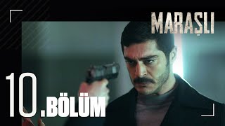 Maraşlı 10. Bölüm