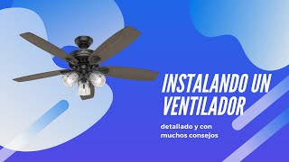 Cómo instalar un ventilador | Detallado y con muchos consejos!!!