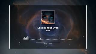 DJ NID - Lost in Your Eyes🔥Official Audio 2024