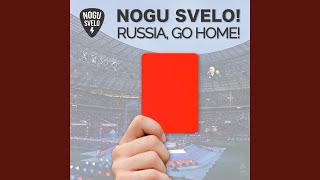 Russia, Go Home!