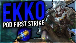 EKKO POD FIRST STRIKE