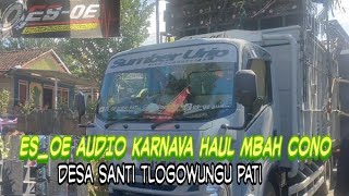 ES_OE AUDIO KARNAVAL HAUL MBAH CONO DESA SANTI GUNUNGSARI TLOGOWUNGU PATI