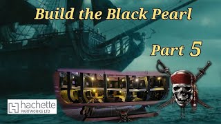 Build the Black Pearl part 5