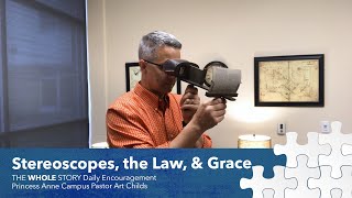 Stereoscopes, the Law, and Grace - Daily Encouragement