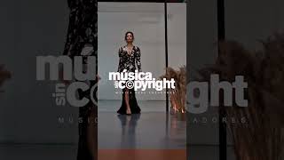 👗MÚSICA PARA MODELAR - MUSICA SIN COPYRIGHT  🎧