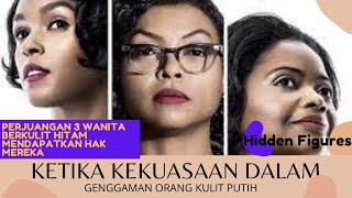 Ketika Kekuasaan Dalam Genggaman Orang Kulit Putih | Review Film Hidden Figures (2016)