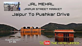 Pink City | Jaipur To Pushkar Drive | Kashmiri to Kanyakumari RoadTrip 06