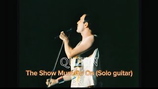 Queen - The Show Must Go On (Solo guitar)