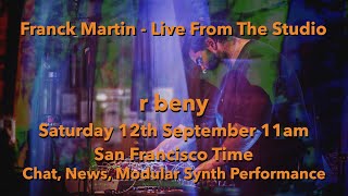 Franck Martin - Live From the Studio 2020-09-12 - r beny