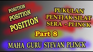 Kali Academy - Pentjak Silat - Position is King - Part 8 - Maha Guru Stevan Plinck